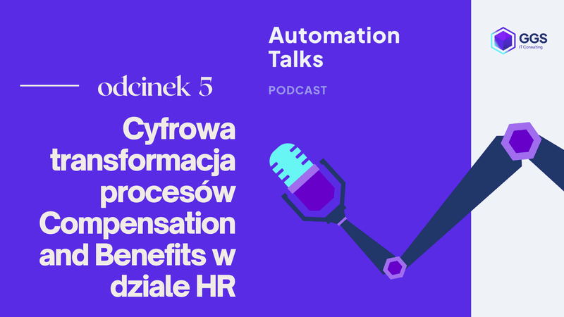 Cyfrowa transformacja procesów Compensation and Benefits w dziale HR - Automation Talk #5