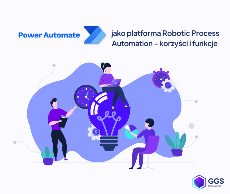 Microsoft Power Automate jako platforma Robotic Process Automation - korzyści i funkcje