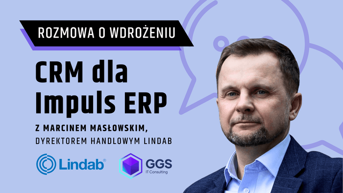CRM dla ERP, który uporządkował sprzedaż. Wywiad z Marcinem Masłowskim