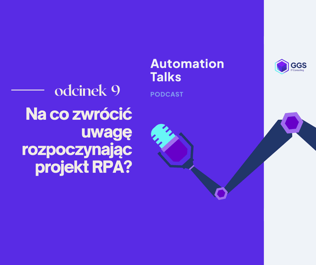 Na co zwrócić uwagę rozpoczynając projekt RPA? - Automation Talk #9